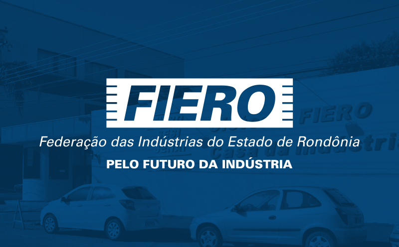 FIERO destaca aprovação de PL que beneficia setor produtivo